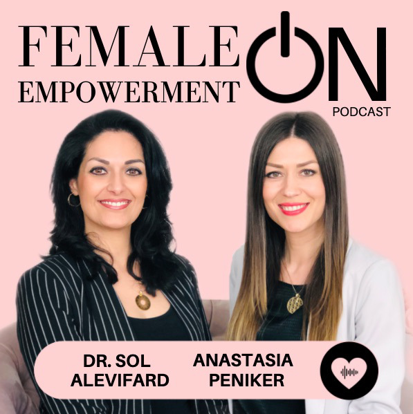 Female-Empowerment-On-Der-Podcast-Mit-Dr-Sol-Alevifard-Und-Anastasia-Peniker